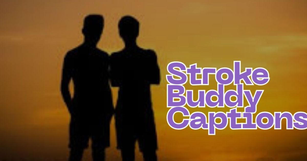 400+ Stroke Buddy Captions: Emotional & Bold 2025