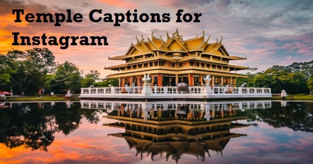 150+ Temple Captions for Instagram: Unique Photo Ideas