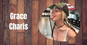 Grace Charis Net Worth, Height, Weight, Age, Family, And Full Bio