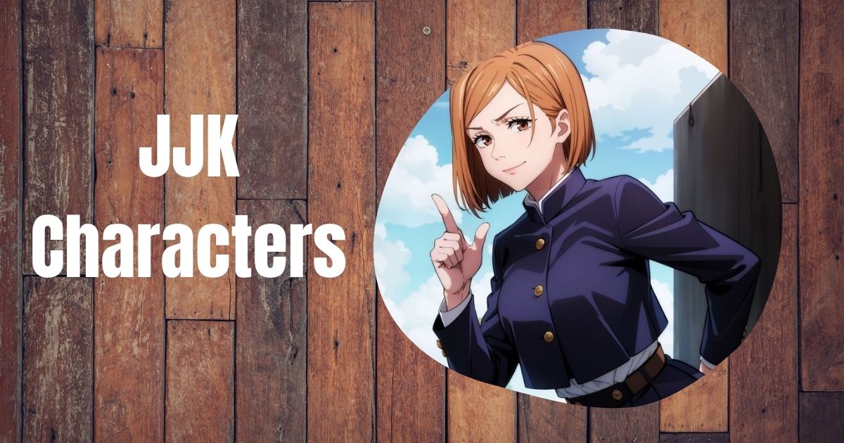 JJK Characters: The Ultimate Guide to the Souls Behind Jujutsu Kaisen's Success